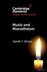Gareth F Wilson, Gareth F. Wilson, Gareth F. (University of Cambridge) Wilson - Music and Monotheism