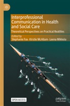 Stephanie Fox, Kirstie McAllum, Leena Mikkola - Interprofessional Communication in Health and Social Care