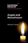 Michael D Hurley, Michael D. (University of Cambridge) Hurley, Hurley Michael D. - Angels and Monotheism