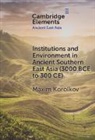 Maxim Korolkov, Maxim (Universitat Heidelberg) Korolkov - Institutions and Environment in Ancient Southern East Asia 3000 Bce