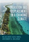Kelsea Best, Kelsea (The Ohio State University) Ober Best, Robert A McLeman, Robert A. McLeman, Kayly Ober - Migration and Displacement in a Changing Climate