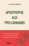 Jean Costentin - Apostrophe aux pro-cannabis