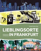 Helena Baumeister, Sandra Beer, Jan Buchzik, Oriana Fenwick, Lara Hies, Susanne Köhler... - Lieblingsorte in Frankfurt