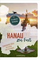 Yvonne Backhaus-Arnold, Kerstin Biehl, C Spindler, Christian Spindler - Hanau zu Fuß