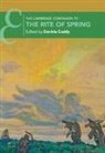Davinia Caddy, Davinia Caddy, Caddy Davinia - Cambridge Companion to the Rite of Spring