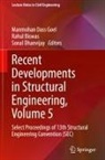 Rahul Biswas, Sonal Dhanvijay, Manmohan Dass Goel - Recent Developments in Structural Engineering, Volume 5
