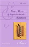 Clara Tessier Szemere - Marcel Dortort, un itinéraire musical