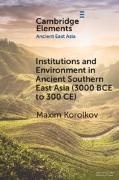 Maxim Korolkov, Maxim (Universitat Heidelberg) Korolkov - Institutions and Environment in Ancient Southern East Asia 3000 Bce - to 300 Ce