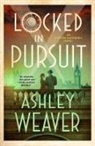 Ashley Weaver - Locked in Pursuit