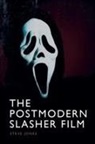 Steve Jones, Steve (Assistant Professor in Media and Fil Jones, Steve (Assistant Professor in Media and Film Jones, Steve Jones - The Postmodern Slasher Film