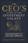 Sarah Keohane Williamson, Sarah Williamson - The CEO's Guide to the Investment Galaxy