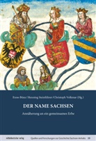 Enno Bünz, Henning Steinführer, Christoph Volkmar - Der Name Sachsen