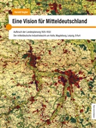 Harald Kegler, Martin-Luther-Un Halle-Wittenberg und der Akademi - Eine Vision für Mitteldeutschland