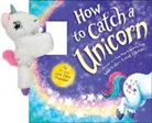 Adam Wallace, Wallace Adam, Andy Elkerton, Elkerton Andy - Snap & Snuggle: How to Catch a Unicorn