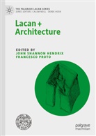 John Shannon Hendrix, Francesco Proto - Lacan + Architecture