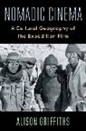 Alison Griffiths, Griffiths Alison - Nomadic Cinema