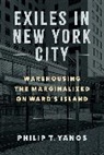 Philip T. Yanos - Exiles in New York City