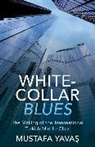 Mustafa Yavas, Mustafa Yavaş - White-Collar Blues