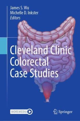 D Inkster, Michelle D. Inkster, James S Wu, James S. Wu - Cleveland Clinic Colorectal Case Studies, 2 Teile