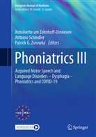 Antoinette Am Zehnhoff-Dinnesen, Patrick G Zorowka, Antonio Schindler, Patrick G. Zorowka - Phoniatrics III