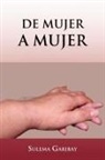 Sulema Garibay - de Mujer a Mujer