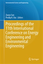 Prodip K. Das, K Das, Zuoyu Sun - Proceedings of the 11th International Conference on Energy Engineering and Environmental Engineering