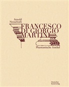 Arnold Nesselrath - Francesco di Giorgio Martini