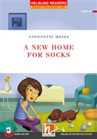 Antoinette Moses - Helbling Readers Red Series, Level 1 / A New Home for Socks