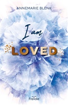 Annemarie Blenk - I am Loved