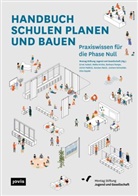 Montag Stiftung Jugend Und Gesellschaft, Montag Stiftung, Montag Stiftung Jugend und Gesellschaft - Handbuch Schulen planen und bauen