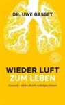 Uwe Basset, Uwe (Dr.) Basset, Uwe Dr. Basset - Wieder Luft zum Leben