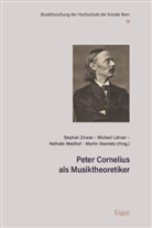 Michael Lehner, Nathalie Meidhof, Nathalie Meidhof u a, Martin Skamletz, Stephan Zirwes - Peter Cornelius als Musiktheoretiker