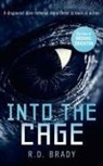 R. D. Brady, R.D. Brady - Into the cage
