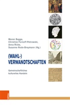 Maren Bagge, Dorle Dracklé, Christine Fornoff-Petrowski, Florian Heesch, Dagmar von Hoff, Nina Noeske... - (Wahl-)Verwandtschaften