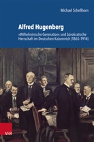 Michael Schellhorn, bei der Bayerischen Akademie der Wissenschaften Historische Kommission, Kommission bei der Bayerischen A, Bernhard Löffler - Alfred Hugenberg