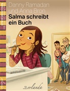 Anna Bron, Danny Ramadan, Anna Bron, Lisa Kögeböhn - Salma schreibt ein Buch
