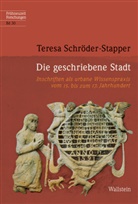 Teresa Schröder-Stapper - Die geschriebene Stadt