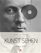 Michael Bockemühl, David Hornemann v. Laer - Kunst sehen - Hans Arp