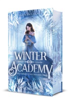 Karolyn Ciseau - Winter Academy. Das Vermächtnis der Eisblumen
