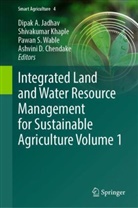 Ashvini D Chendake, Ashvini D. Chendake, Dipak A Jadhav, Dipak A. Jadhav, Shivakumar Khaple, Pawan S Wable et al... - Integrated Land and Water Resource Management for Sustainable Agriculture Volume 1