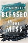Joyce Meyer, Meyer Joyce - Blessed in the Mess
