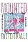 Bitter Kalli - Mounted