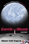 Moon Unit Zappa - Earth to Moon