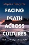 Stephen Henry Fox, Stephen Henry (University of Hawaii) Fox - Facing Death Across Cultures