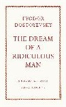 Fyodor Dostoyevsky - The Dream of a Ridiculous Man