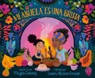 Lorena Alvarez Gómez, Mayra Cuevas - Mi abuela es una bruja (My Abuela Is a Bruja Spanish Edition)