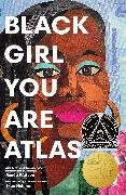 Ekua Holmes, RenAce Watson, Renee Watson, Renée Watson, Ekua Holmes - Black Girl You Are Atlas