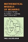 Paul Kockelman, Kockelman Paul - Mathematical Models of Meaning