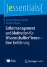Georg Adlmaier-Herbst, Annette Mayer - Selbstmanagement und Motivation für Wissenschaftler*innen - Eine Einführung