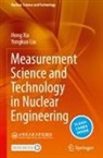 Yongkuo Liu, Hong Xia - Measurement Science and Technology in Nuclear Engineering